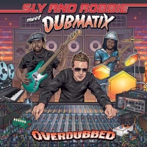 Sly & Robbie Meet Dubmatix - Overdubbed ryhmässä VINYYLI @ Bengans Skivbutik AB (3049833)