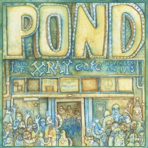 Pond - Live At The X-Ray Cafe ryhmässä VINYYLI @ Bengans Skivbutik AB (3050839)