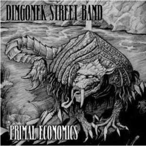 Dingonek Street Band - Primal Economics ryhmässä CD @ Bengans Skivbutik AB (3050853)