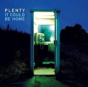 Plenty - It Could Be Home ryhmässä CD @ Bengans Skivbutik AB (3052029)