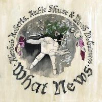 Roberts Alasdair - What News ryhmässä VINYYLI @ Bengans Skivbutik AB (3052700)