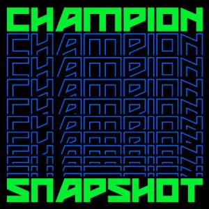 Champion - Snapshot ryhmässä CD @ Bengans Skivbutik AB (3052795)