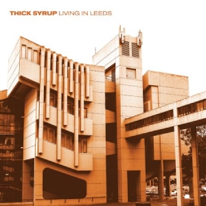 Thick Syrup - Living In Leeds ryhmässä VINYYLI @ Bengans Skivbutik AB (3052800)