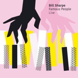 Sharpe Bill - Famous People Live ryhmässä CD @ Bengans Skivbutik AB (3071262)