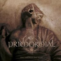 PRIMORDIAL - EXILE AMONGST THE RUINS ryhmässä CD @ Bengans Skivbutik AB (3071513)