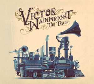 Wainwright Victor - Victor Wainwright And The Train ryhmässä CD @ Bengans Skivbutik AB (3071562)