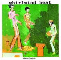 Whirlwind Heat - Glaxefusion Ep ryhmässä VINYYLI @ Bengans Skivbutik AB (3071579)