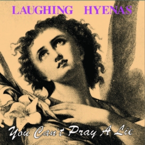 Laughing Hyenas - You Can't Pray A Lie ryhmässä VINYYLI @ Bengans Skivbutik AB (3071580)