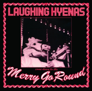 Laughing Hyenas - Merry Go Round ryhmässä VINYYLI @ Bengans Skivbutik AB (3071581)