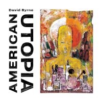 DAVID BYRNE - AMERICAN UTOPIA (VINYL) ryhmässä Minishops / David Byrne @ Bengans Skivbutik AB (3073040)