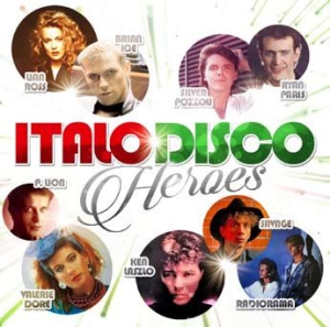 Various Artists - Italo Disco Heroes ryhmässä CD @ Bengans Skivbutik AB (3075095)