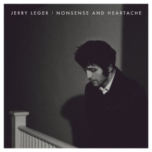 Leger Jerry - Nonsense And Heartache ryhmässä ME SUOSITTELEMME / Joululahjavinkki: CD @ Bengans Skivbutik AB (3075104)