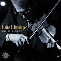 Reininger Blaine L. - Blue Sleep ryhmässä CD @ Bengans Skivbutik AB (3082974)