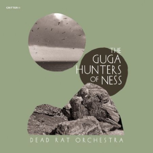 Dead Rat Orchestra - Guga Hunters Of Ness ryhmässä CD @ Bengans Skivbutik AB (3083006)