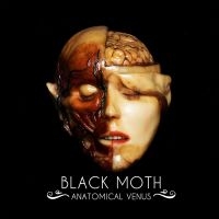 Black Moth - Anatomical Venus ryhmässä CD @ Bengans Skivbutik AB (3083457)