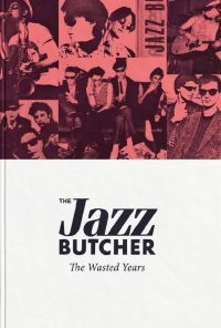 Jazz Butcher - The Wasted Years ryhmässä CD @ Bengans Skivbutik AB (3083577)