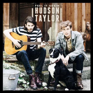 Hudson Taylor - Feel It Again ryhmässä CD @ Bengans Skivbutik AB (3083672)