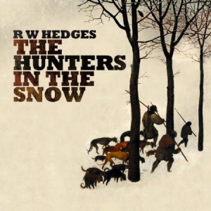 Hedges R.W. - Hunters In The Snow ryhmässä CD @ Bengans Skivbutik AB (3083702)