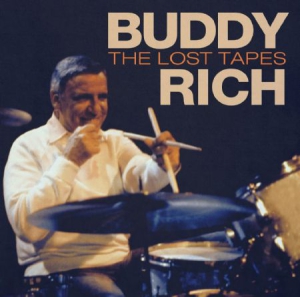 Buddy Rich - Lost Tapes ryhmässä CD @ Bengans Skivbutik AB (3085118)