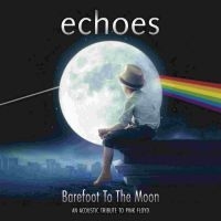 Echoes - Barefoot To The Moon ryhmässä ME SUOSITTELEMME / Joululahjavinkki: CD @ Bengans Skivbutik AB (3085241)