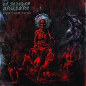 Of Feather And Bone - Bestial Hymns Of Perversion ryhmässä CD @ Bengans Skivbutik AB (3094283)