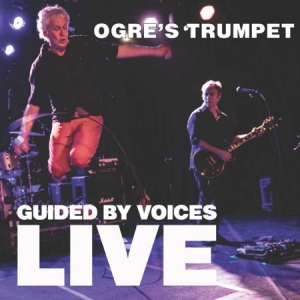 Guided By Voices - Ogre's Trumptet ryhmässä CD @ Bengans Skivbutik AB (3096928)