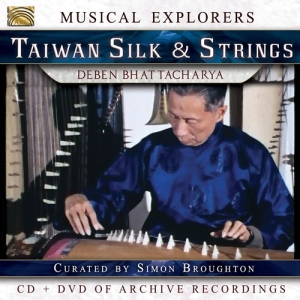 Deben Bhattacharya - Taiwan Silk & Strings (Cd & Dvd) ryhmässä CD @ Bengans Skivbutik AB (3097059)