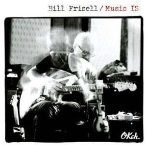 Frisell Bill - Music Is ryhmässä CD @ Bengans Skivbutik AB (3098763)