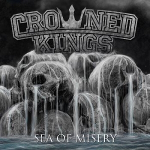 Crowned Kings - Sea Of Misery (Vinyl) ryhmässä VINYYLI @ Bengans Skivbutik AB (3098778)