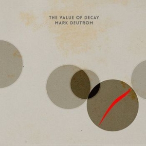 Deutrom Mark - Value Of Decay The ryhmässä CD @ Bengans Skivbutik AB (3098793)