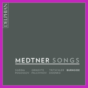 Medtner Nikolai - Songs ryhmässä ME SUOSITTELEMME / Joululahjavinkki: CD @ Bengans Skivbutik AB (3098844)