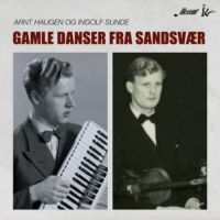 Haugen Arnt & Ingolf Sunde - Gamle Danser Fra Sandsvaer ryhmässä CD @ Bengans Skivbutik AB (3099113)