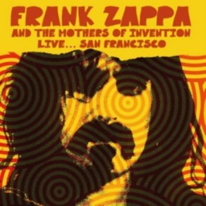 Zappa Frank & The Mothers Of Invent - Live..San Fransisco 1970 (Fm) ryhmässä Minishops / Frank Zappa @ Bengans Skivbutik AB (3099421)