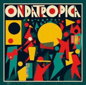 Ondatropica - Ondatropica ryhmässä CD @ Bengans Skivbutik AB (3099455)