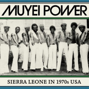 Muyei Power - Sierra Leone In 1970S Usa ryhmässä CD @ Bengans Skivbutik AB (3099461)