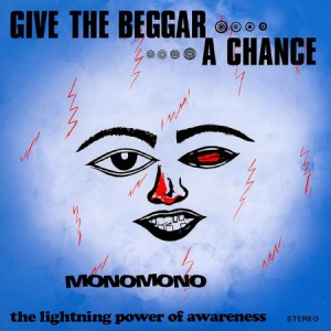 Monomono - Give The Beggar A Chance ryhmässä VINYYLI @ Bengans Skivbutik AB (3099494)