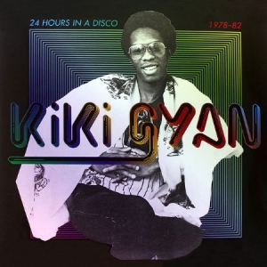 Gyan Kiki - 24 Hours In A Disco (1978-82) ryhmässä VINYYLI @ Bengans Skivbutik AB (3099502)