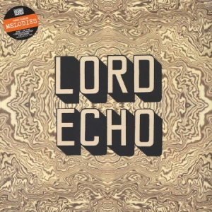 Lord Echo - Melodies ryhmässä VINYYLI @ Bengans Skivbutik AB (3099529)