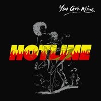 Hotline - You Are Mine ryhmässä VINYYLI @ Bengans Skivbutik AB (3099537)