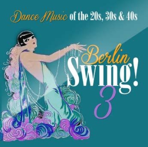 Various Artists - Berlin Swing! 3 ryhmässä ME SUOSITTELEMME / Joululahjavinkki: CD @ Bengans Skivbutik AB (3099566)