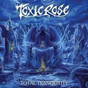 Toxic Rose - Total Tranquility ryhmässä VINYYLI @ Bengans Skivbutik AB (3110025)