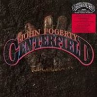 John Fogerty - Centerfield ryhmässä Minishops / Creedence Clearwater Revival @ Bengans Skivbutik AB (3110631)