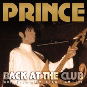 Prince - Back At The Club (Broadcast 1994) ryhmässä ME SUOSITTELEMME / Joululahjavinkki: CD @ Bengans Skivbutik AB (3110834)