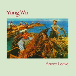 Yung Wu - Shore Leave ryhmässä CD @ Bengans Skivbutik AB (3113662)