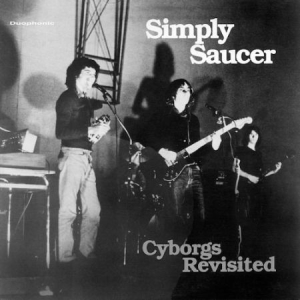 Simply Saucer - Cyborg Revisited ryhmässä VINYYLI @ Bengans Skivbutik AB (3113713)