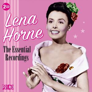 Horne Lena - Essential Recordings ryhmässä CD @ Bengans Skivbutik AB (3113804)