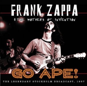 Zappa Frank & The Mothers Of Invent - Go Ape! Stockholm 1967 (Fm) ryhmässä Minishops / Frank Zappa @ Bengans Skivbutik AB (3113953)