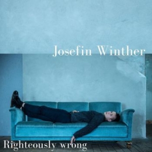 Winther Josefin - Righteously Wrong ryhmässä ME SUOSITTELEMME / Joululahjavinkki: CD @ Bengans Skivbutik AB (3115794)