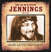 Jennings Waylon - Grand Ole Opry Nashville Tn ryhmässä CD @ Bengans Skivbutik AB (3115818)