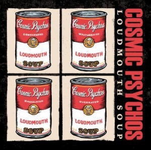 Cosmic Psychos - Loudmouth Soup ryhmässä CD @ Bengans Skivbutik AB (3117492)